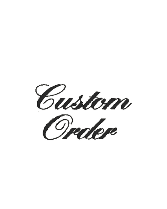 Custom Order - For Abby